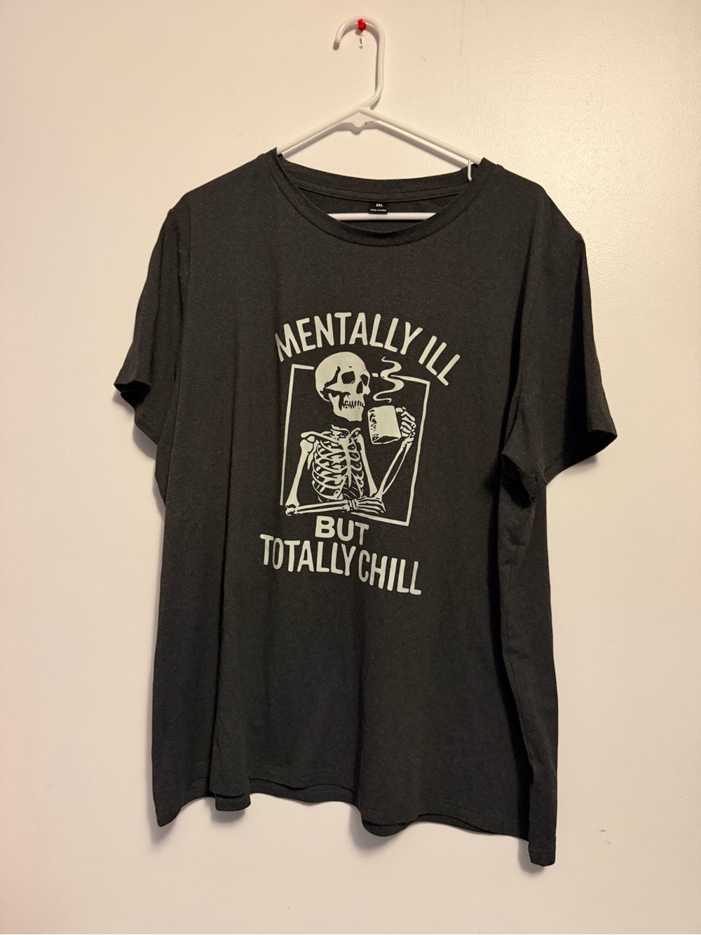 Mentally Ill But Totally Chill Skeleton Graphic T-Shirt Dark Gray Size 2x